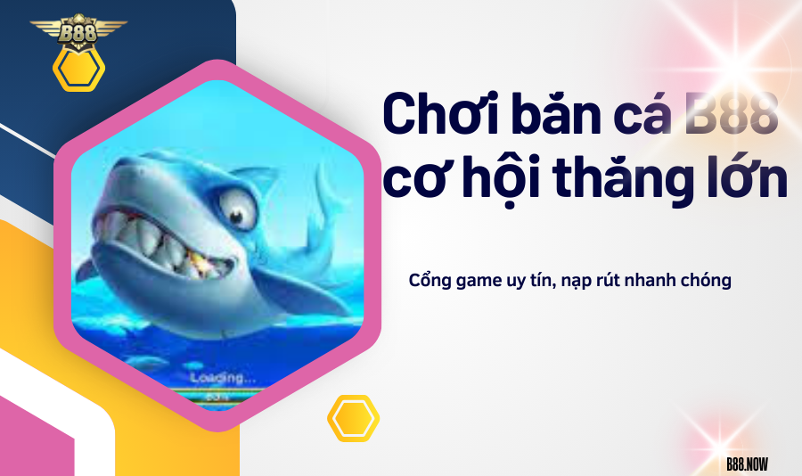 Bắn cá B88 có giao diện đẹp, quá trình nạp rút nhanh chóng